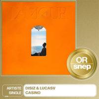 Disiz & LUCASV – ‘Casino’ CERTIFIED GOLD SINGLE